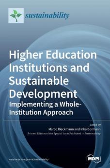 Higher Education Institutions and Sustainable Development: Implementing a Whole-Institution Approach