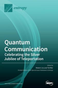 Quantum Communication-Celebrating the Silver Jubilee of Teleportation