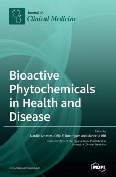 Bioactive Phytochemicals in Health and Disease