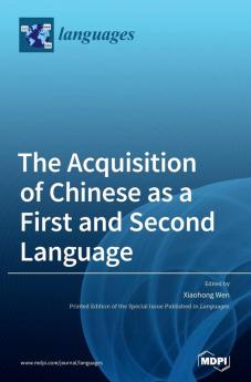 The Acquisition of Chinese as a First and Second Language