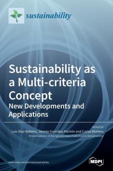 Sustainability as a Multi-criteria Concept: New Developments and Applications