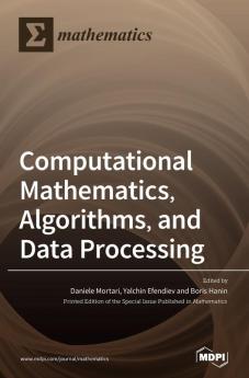 Computational Mathematics Algorithms and Data Processing