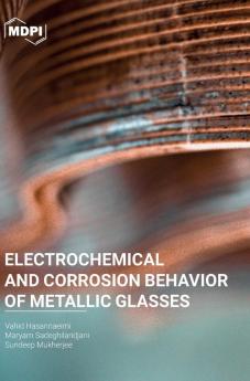 Electrochemical and Corrosion Behavior of Metallic Glasses