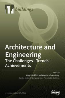 Architecture and Engineering: The Challenges - Trends - Achievements