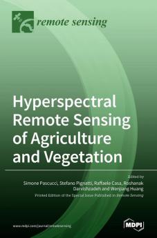 Hyperspectral Remote Sensing of Agriculture and Vegetation