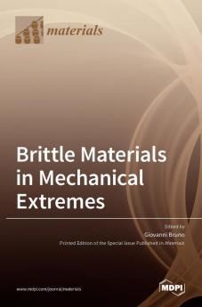 Brittle Materials in Mechanical Extremes