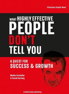 What Highly Effective People Don't Tell You