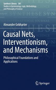 Causal Nets Interventionism and Mechanisms