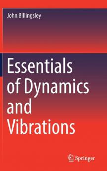Essentials of Dynamics and Vibrations