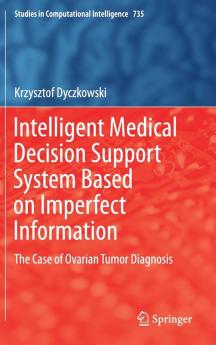 Intelligent Medical Decision Support System Based on Imperfect Information