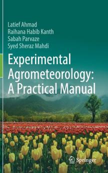 Experimental Agrometeorology: A Practical Manual