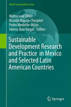 Sustainable Development Research and Practice in Mexico and Selected Latin American Countries