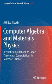 Computer Algebra and Materials Physics