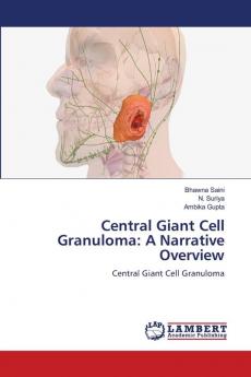 Central Giant Cell Granuloma: A Narrative Overview