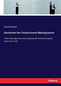 Geschichte Des Taubstummen Bildungswesen