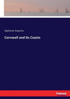 Cornwall and Its Coasts