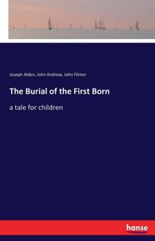 The Burial of the First Born