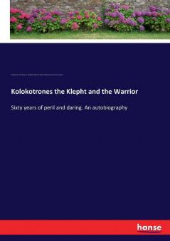 Kolokotrones the Klepht and the Warrior