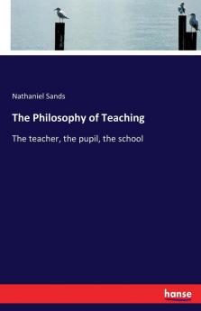 The Philosophy of Teaching