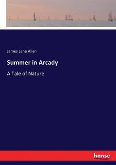 Summer in Arcady