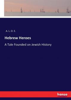 Hebrew Heroes