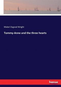 Tommy-Anne and the three hearts