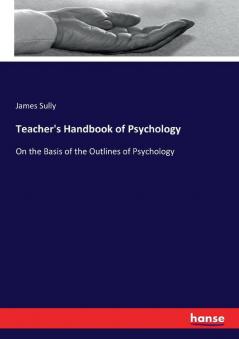 Teacher's Handbook of Psychology