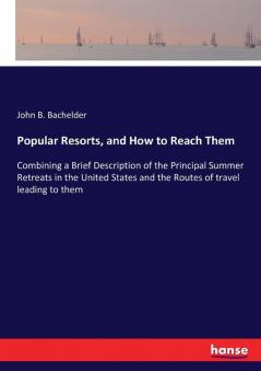 Popular Resorts and How to Reach Them