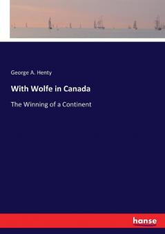 With Wolfe in Canada