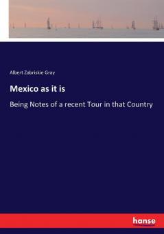Mexico as it is