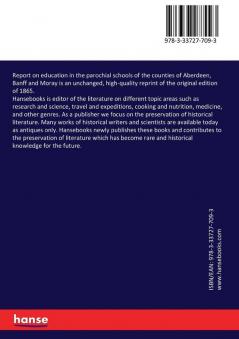 Report on education in the parochial schools of the counties of Aberdeen Banff and Moray