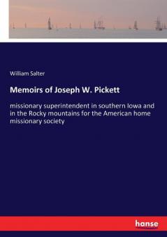 Memoirs of Joseph W. Pickett