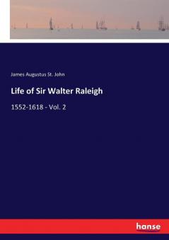 Life of Sir Walter Raleigh