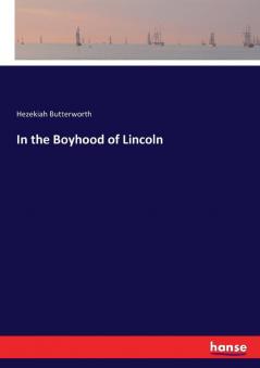 In the Boyhood of Lincoln