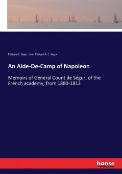 An Aide-De-Camp of Napoleon