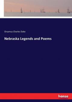 Nebraska Legends and Poems