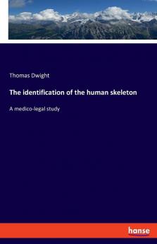 The identification of the human skeleton