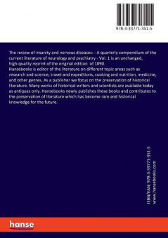 The review of insanity and nervous diseases: A quarterly compendium of the current literature of neurology and psychiatry - Vol. 1