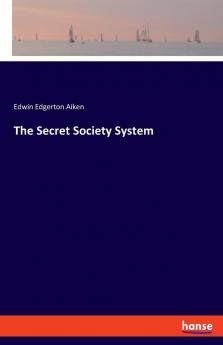 The Secret Society System