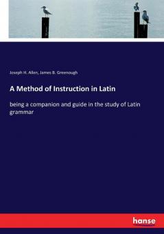 A Method of Instruction in Latin