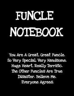 Funcle Notebook: Funny Saying Gifts from Niece Nephew for Worlds Best & Awesome Uncle Ever - Donald Trump Terrific Sibling Gag Gift Idea - Composition ... Stocking Stuffer Anniversary Birthday