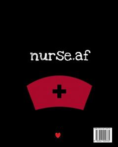 Nurse.af: Nurse Week - Nurse Journal For Patient Care - Gift For Nurse Practitioner Friend - Blank Paperback 8x10 200 Pages