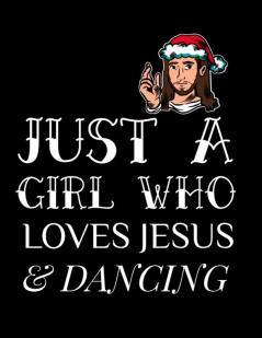 Just A Girl Who Loves Jesus And Dancing: Gratitude & Thankful Journal For Christian Women To Write In Christmas Bible Verse Notes Devotions & ... Pages For Blessed Christians With Hope