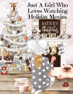 Just A Girl Who Loves Watching Holiday Movies: This Is My Winter Movie Watching Journal - Personal Holiday Bucket List To Write Down Top Holiday Films ... - Fall & Thanksgiving Decor With Maple Lea