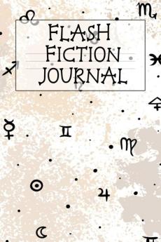 Flash Fiction Journal: Holiday Witchery Fiction Writer Journal To Write In Winter Tropes Story Ideas Quotes Characters Scenes For Wiccan Spell ... Inspirational Creative And Productive Work