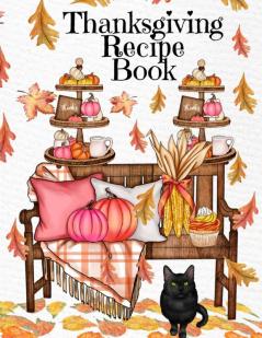 Thanksgiving Recipe Book: Holiday Recipes Instant Pot Cookbook With Blank Pages - Southern Crockpot Dishes Festive Meal Ideas & Delicious Pumpkin ... Pages Fall Season Decor Printed Art Cover