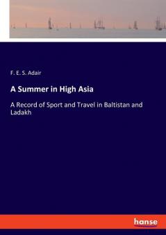 A Summer in High Asia