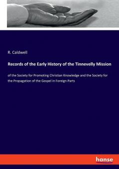Records of the Early History of the Tinnevelly Mission