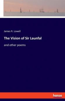 The Vision of Sir Launfal