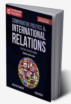 Comparative Politics And International Relations For Civil Services (Mains)